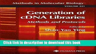 Ebook Generation of cDNA Libraries: Methods and Protocols (Methods in Molecular Biology) Full