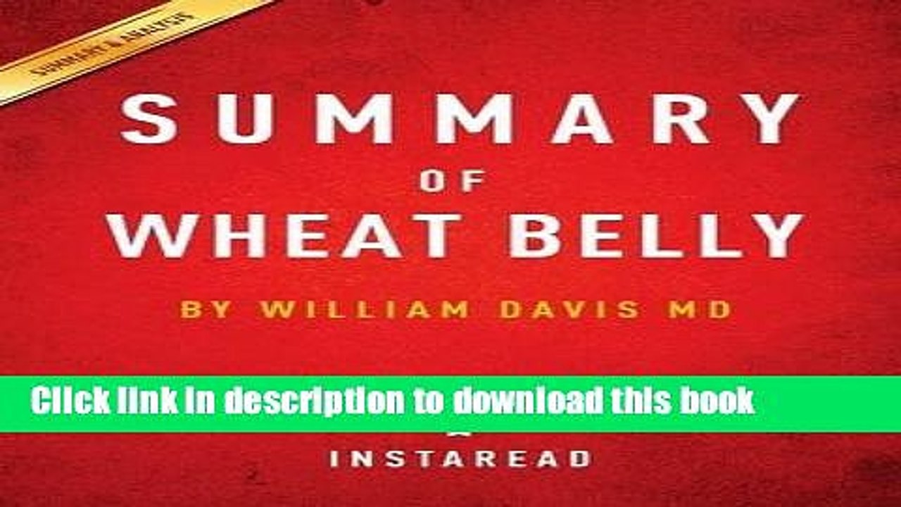 [Read PDF] Summary of Wheat Belly: By William Davis MD Includes Analysis Download Online