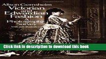 Ebook|Books} Victorian and Edwardian Fashion: A Photographic Survey (Dover Fashion and Costumes)