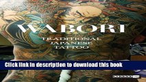 Ebook|Books} Wabori, Traditional Japanese Tattoo: Classic Japanese tattoos from the masters. Full
