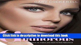 Ebook|Books} Simply Glamorous: Make-up Transformations to Make You Look   Feel Fabulous Free
