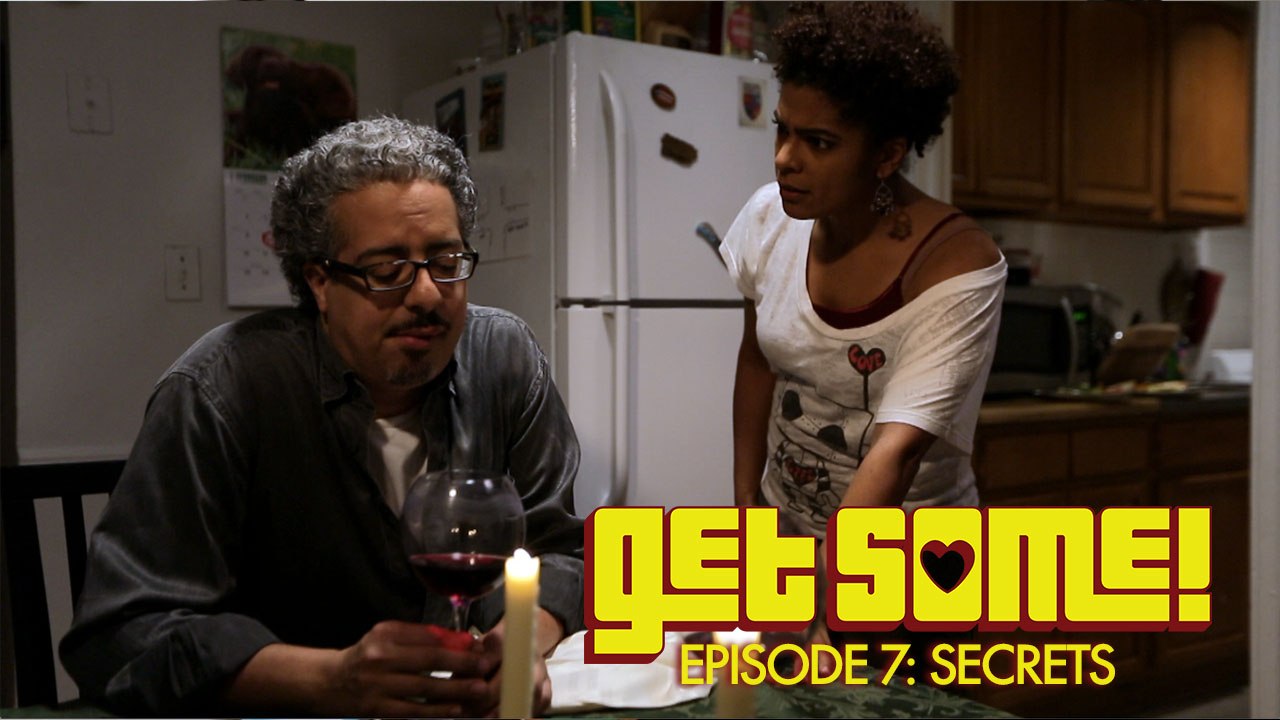 Get Some - S1|E7 - Secrets (Kollideoscope)