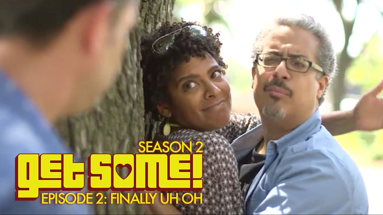 Get Some - S2|E2 - Finally Uh-Oh! (Kollideoscope)