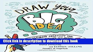 Books Draw Your Big Idea: The Ultimate Creativity Tool for Turning Thoughts Into Action and Dreams