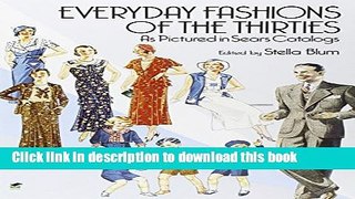 Ebook|Books} Everyday Fashions of the Thirties As Pictured in Sears Catalogs (Dover Fashion and