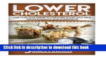 [Read PDF] Lower Cholesterol: Use nuts and seeds to naturally lower your BMI, blood pressure and