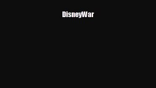 EBOOK ONLINE DisneyWar READ ONLINE