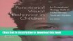 Ebook Functional Visual Behavior in Children: An Occupational Therapy Guide to Evaluation and