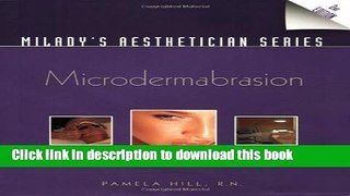 Ebook|Books} Milady s Aesthetician Series: Microdermabrasion Free Online