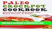 [Read PDF] Paleo Crock Pot Cookbook: Gluten Free Recipes for Busy Mums   Dads Download Online