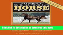 Books Starting   Running Your Own Horse Business, 2nd Edition: Marketing strategies, money-saving