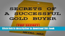 Ebook Secrets of a Successful Gold Buyer: How to Buy   Sell Gold   Silver Jewelry, Coins   Bullion
