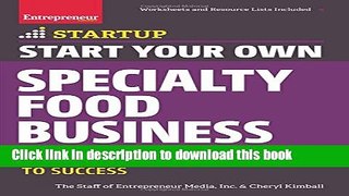 Books Start Your Own Specialty Food Business: Your Step-By-Step Startup Guide to Success Free Online