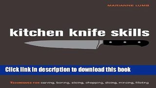 Books Kitchen Knife Skills: Techniques for Carving, Boning, Slicing, Chopping, Dicing, Mincing,