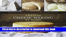 Books Artisan Cheese Making at Home: Techniques   Recipes for Mastering World-Class Cheeses Free
