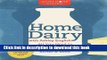 Ebook Homemade Living: Home Dairy with Ashley English: All You Need to Know to Make Cheese,