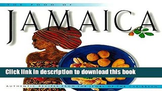 Ebook The Food of Jamaica: Authentic Recipes from the Jewel of the Caribbean (Food of the World