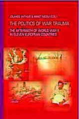 The Politics of War Trauma Jolande Withuis ed   Annet Mooij ed Ebook EPUB PDF