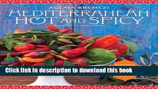 Books Mediterranean Hot and Spicy Full Online