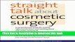 Ebook|Books} Straight Talk about Cosmetic Surgery (Yale University Press Health   Wellness) Full
