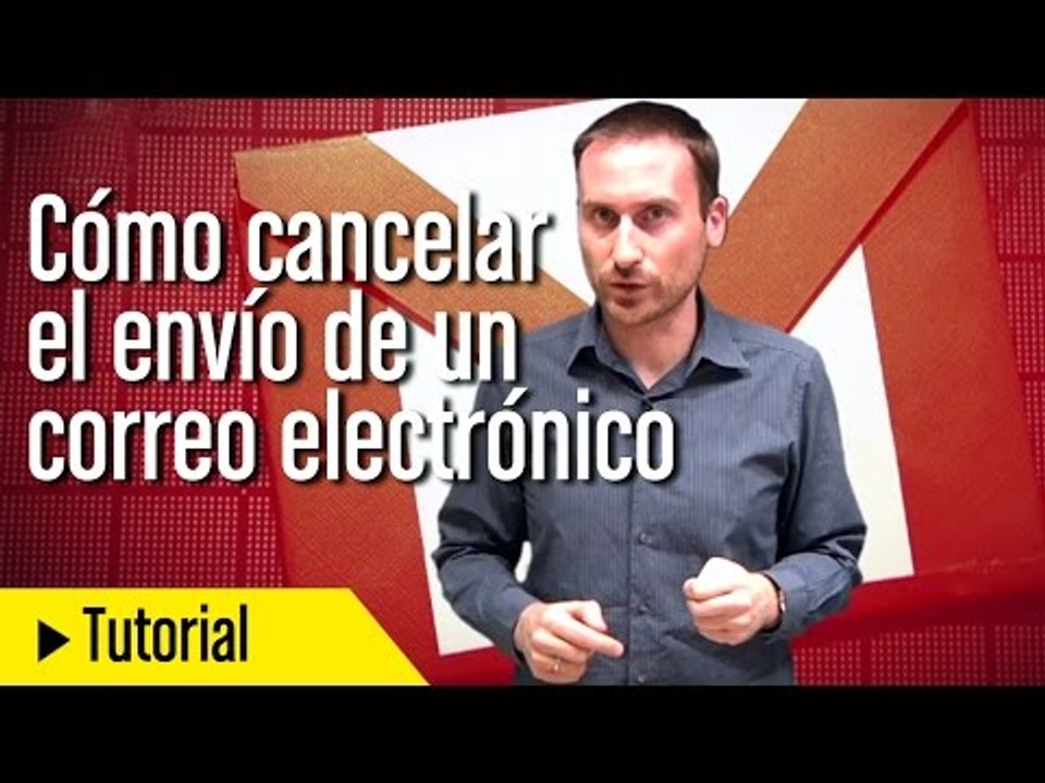 Cómo cancelar el envío de un correo electrónico en Gmail