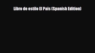 FREE DOWNLOAD Libro de estilo El Pais (Spanish Edition) READ ONLINE