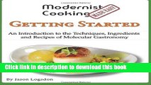 Ebook Modernist Cooking Made Easy: Getting Started: An Introduction to the Techniques, Ingredients