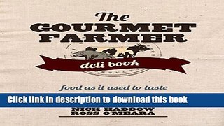 Ebook Gourmet Farmer Deli Book: Food as It Used to Taste Full Online