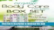 Ebook|Books} Organic Body Care Recipes Box Set: Organic Body Scrubs, Organic Lip Balms, Organic