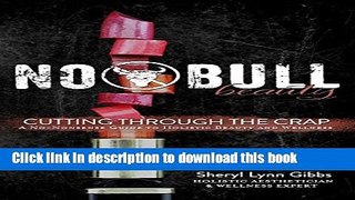 Ebook|Books} No Bull Beauty: Cutting Through The Crap Free Online