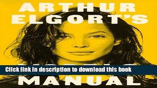 Ebook|Books} Arthur Elgort s Models Manual Full Online