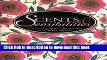 Ebook|Books} Scents   Sensibilities: Creating Solid Perfumes for Well-Being Full Online