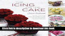 Ebook The Icing on the Cake: Your Ultimate Step-by-Step Guide to Decorating Baked Treats Full