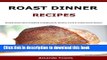 Books Roast Dinner Recipes: Sunday Roast Meat Cookbook Including Beef, Chicken, Lamb   Turkey