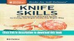 Books Knife Skills: An Illustrated Kitchen Guide to Using the Right Knife the Right Way. A Storey