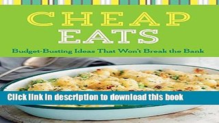 Books Cheap Eats: Budget-Busting Ideas That Won t Break the Bank (Cook Me!) Full Online