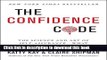 Books The Confidence Code: The Science and Art of Self-Assurance---What Women Should Know Full