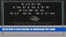 Ebook Your Infinite Power to be Rich: Use the Power of Your Subconscious Mind to Obtain the