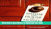 Ebook Inside the House of Money: Top Hedge Fund Traders on Profiting in the Global Markets Full