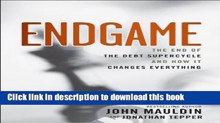 Books Endgame: The End of the Debt SuperCycle and How It Changes Everything Free Online