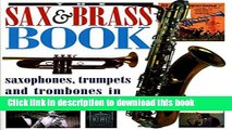 [Read PDF] The Sax   Brass Book: Saxophones, Trumpets and Trombones in Jazz, Rock and Pop Download