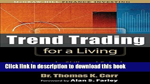 Books Trend Trading for a Living: Learn the Skills and Gain the Confidence to Trade for a Living