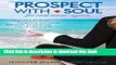 Books Prospect with Soul for Real Estate Agents: Discovering the Perfect Prospecting Strategies