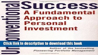 Ebook Unconventional Success: A Fundamental Approach to Personal Investment Full Online