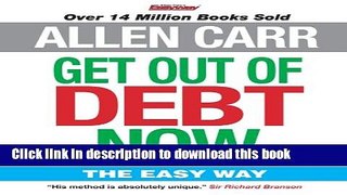 Ebook Allen Carr Get Out Of Debt Now The Easy Way Free Online
