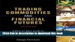 Books Trading Commodities and Financial Futures: A Step-by-Step Guide to Mastering the Markets