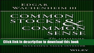 Ebook Common Stocks and Common Sense: The Strategies, Analyses, Decisions, and Emotions of a