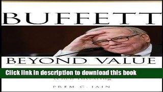 Books Buffett Beyond Value: Why Warren Buffett Looks to Growth and Management When Investing Free