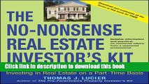 Ebook The No-Nonsense Real Estate Investor s Kit: How You Can Double Your Income By Investing in