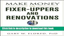 Ebook Make Money with Fixer-Uppers and Renovations (Make Money in Real Estate) Free Online